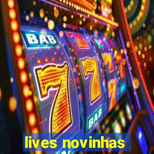 lives novinhas